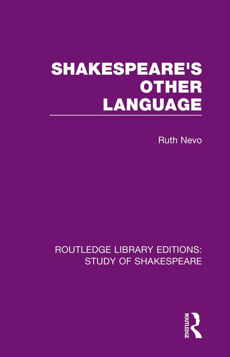 Shakespeare's Other Language (Routledge Library Editions: Study of Shakespeare)