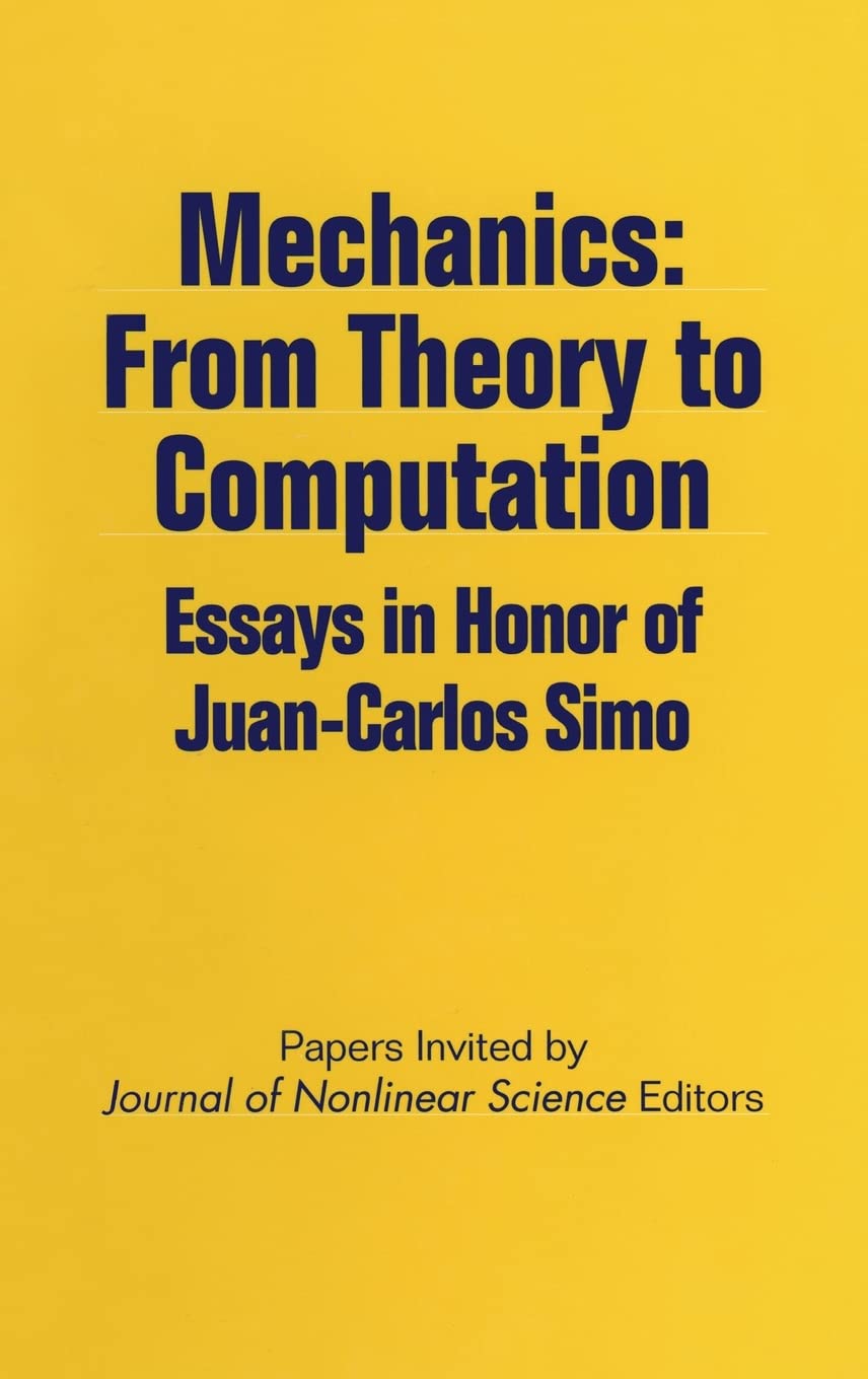 Mechanics: From Theory to Computation: Essays in Honor of Juan-Carlos Simo
