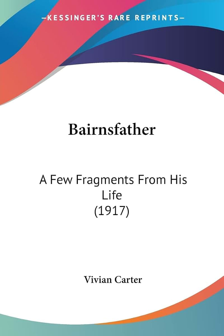 Bairnsfather: A Few Fragments From His Life (1917)