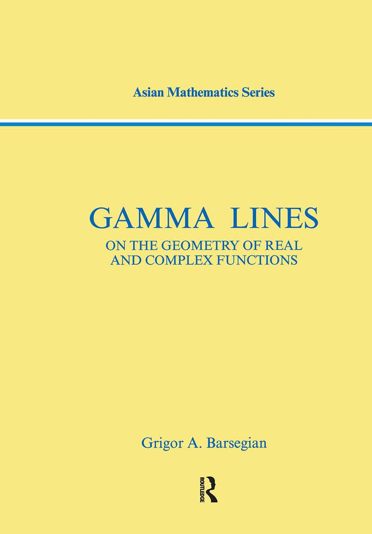 Gamma-Lines: On the Geometry of Real and Complex Functions (Modern Analysis Series)