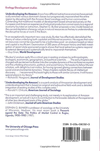 Underdeveloping the Amazon: Extraction, Unequal Exchange, and the Failure of the Modern State