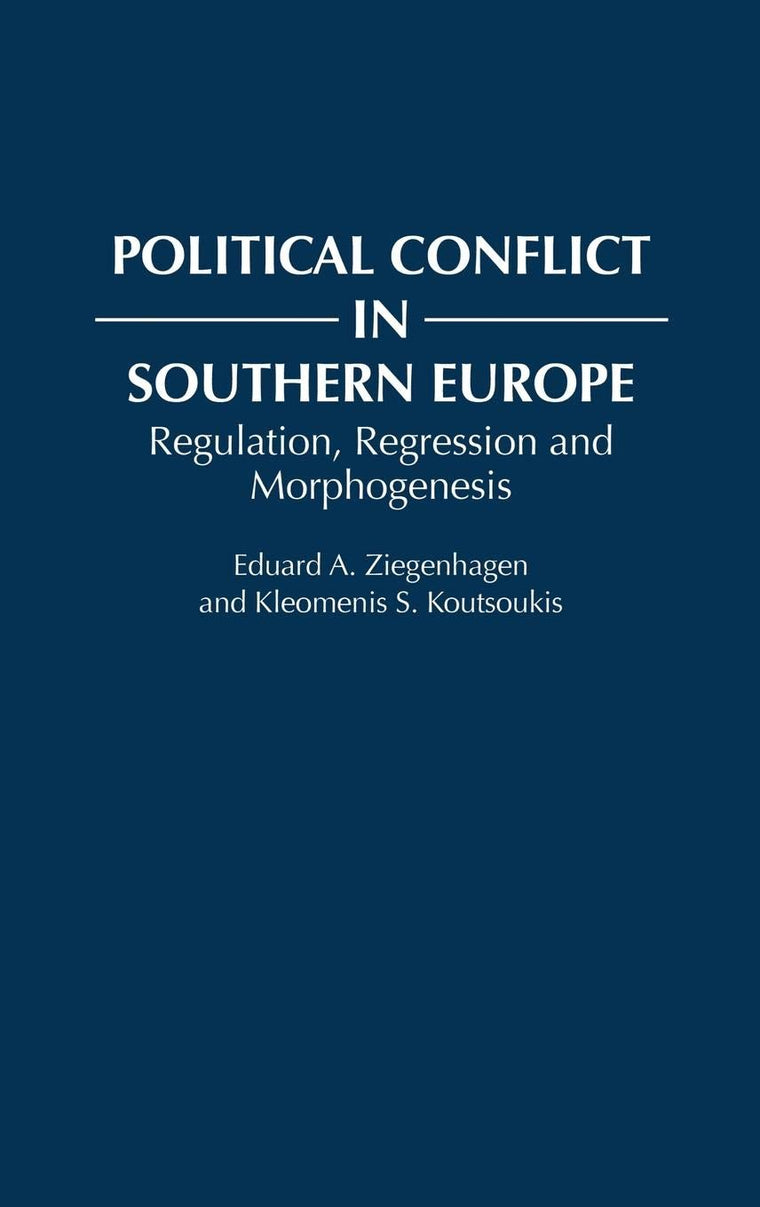 Political Conflict in Southern Europe: Regulation, Regression, and Morphogenesis