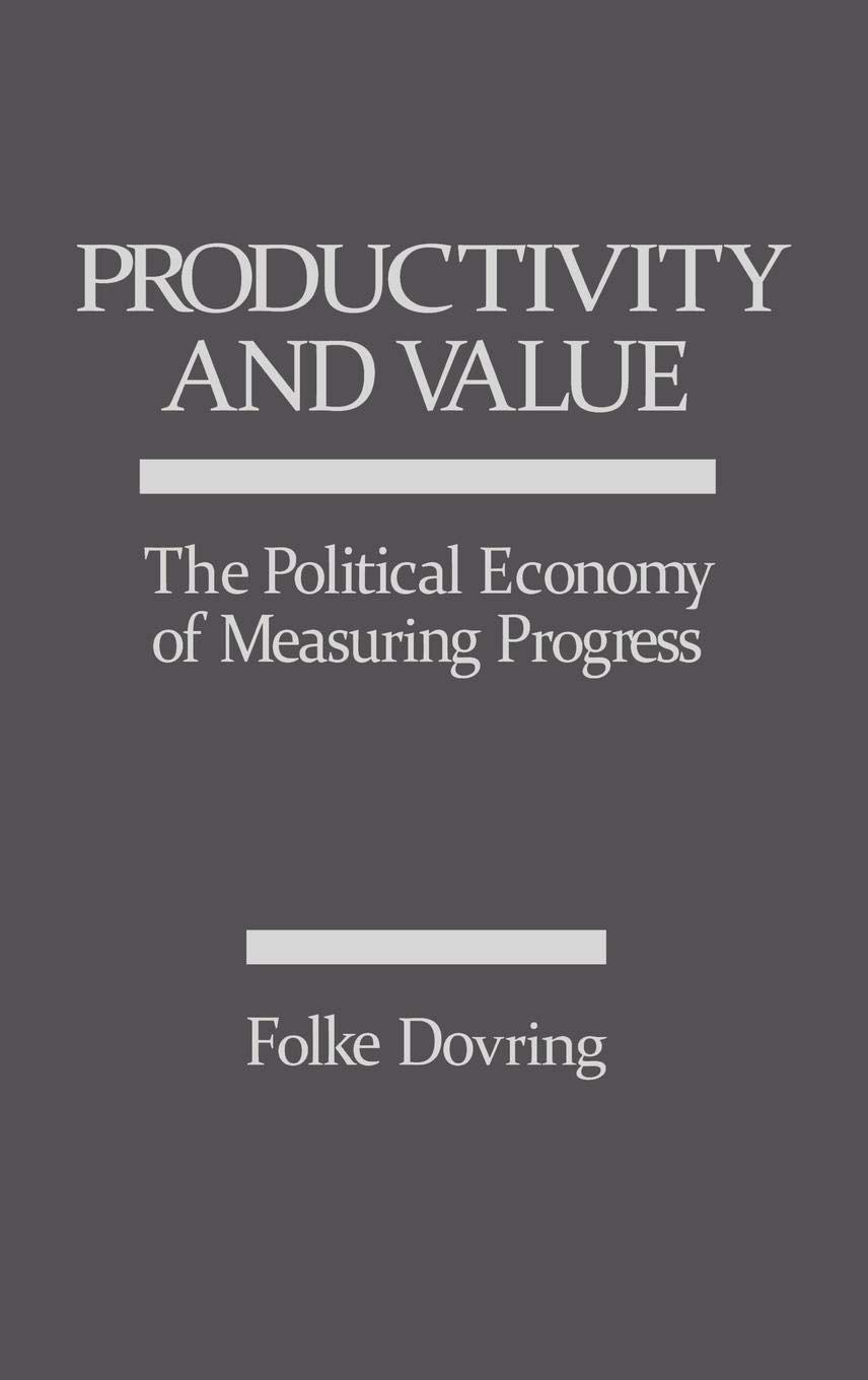 Productivity and Value: The Political Economy of Measuring Progress