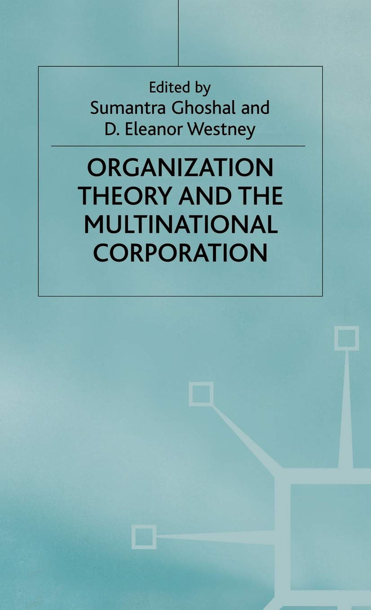 Organization Theory and the Multinational Corporation