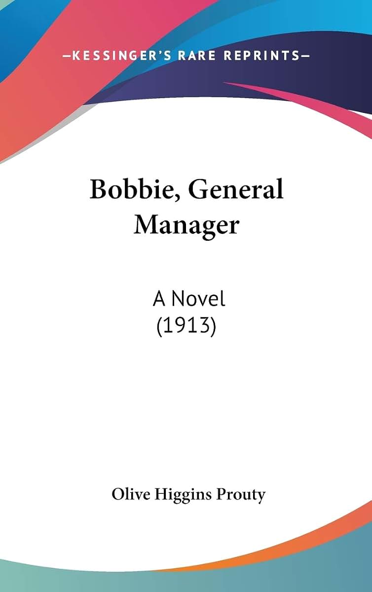 Bobbie, General Manager: A Novel (1913)