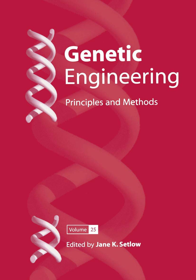 Genetic Engineering: Principles and Methods (Genetic Engineering: Principles and Methods, 25)