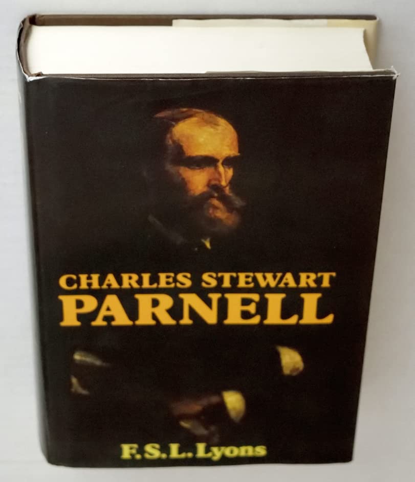 Charles Stewart Parnell by F. S. L Lyons