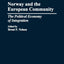 Norway and the European Community: The Political Economy of Integration