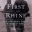 First to the Rhine: The 6th Army Group in World War II