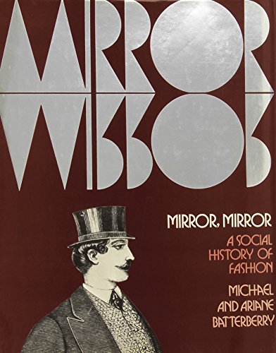 Mirror, Mirror: A Social History of Fashion