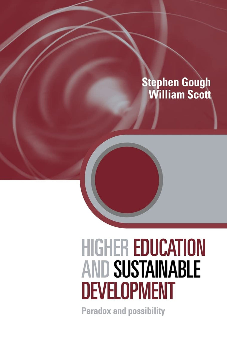 Higher Education and Sustainable Development (Key Issues in Higher Education)