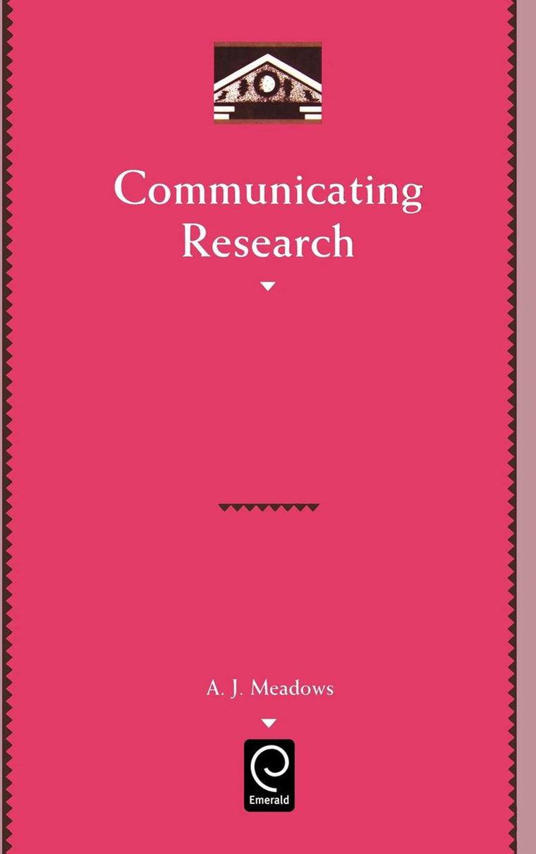 Communicating Research (Library and Information Science, 97)