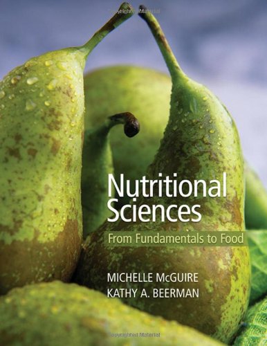 Nutritional Sciences: From Fundamentals to Food (with Table of Food Composition Booklet and InfoTrac 2-Semester Printed Access Card) (Available Titles CengageNOW)