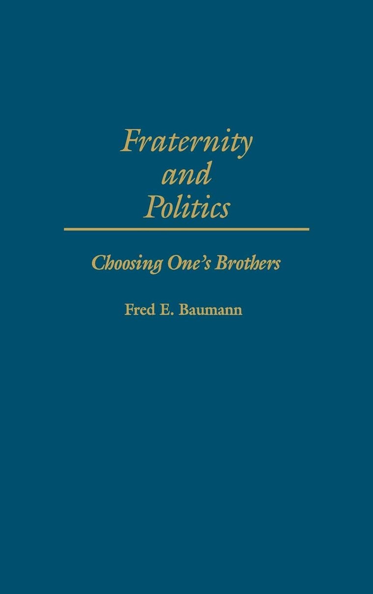 Fraternity and Politics: Choosing One's Brothers
