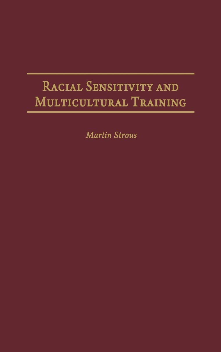 Racial Sensitivity and Multicultural Training (International Contributions in Psychology)