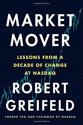 Market Mover: Lessons from a Decade of Change at Nasdaq