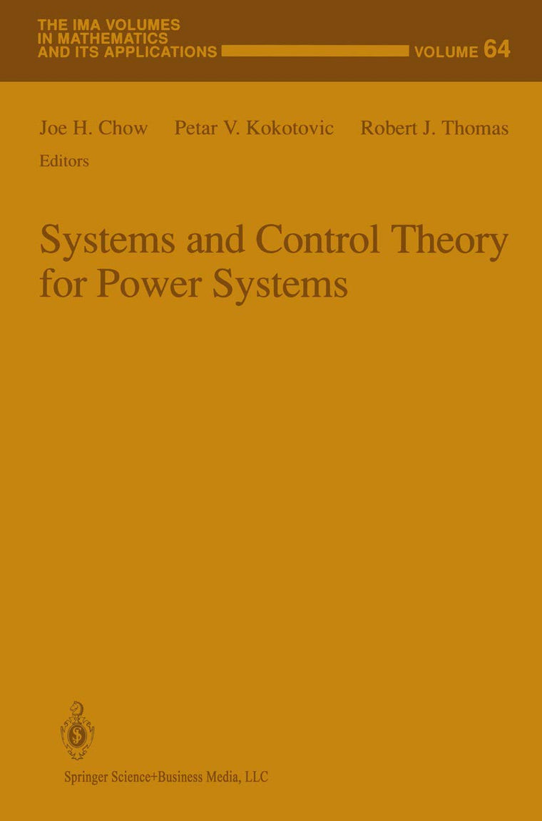 Systems and Control Theory For Power Systems (The IMA Volumes in Mathematics and its Applications, 64)