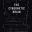 The Cybernetic Brain: Sketches of Another Future