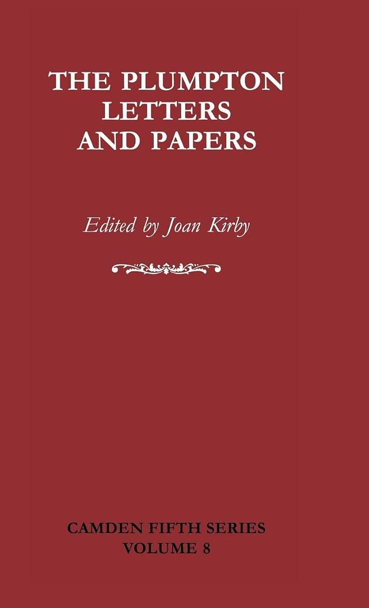 The Plumpton Letters and Papers (Camden Fifth Series, Series Number 8)