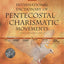 New International Dictionary of Pentecostal and Charismatic Movements, The