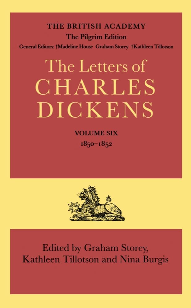 The Letters of Charles Dickens: The Pilgrim Edition, Volume 1850-1852 (Dickens: Letters Pilgrim Edition)