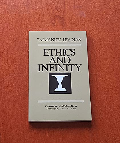 Ethics and Infinity: Conversations with Philippe Nemo