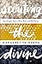 Scouting the Divine: Searching for God in Wine, Wool, and Wild Honey