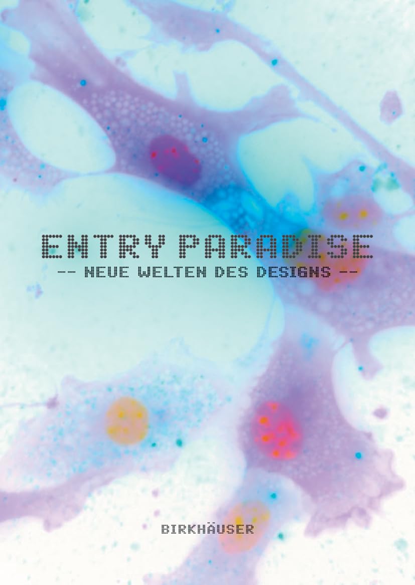 Entry Paradise: Neue Welten des Designs (German Edition)