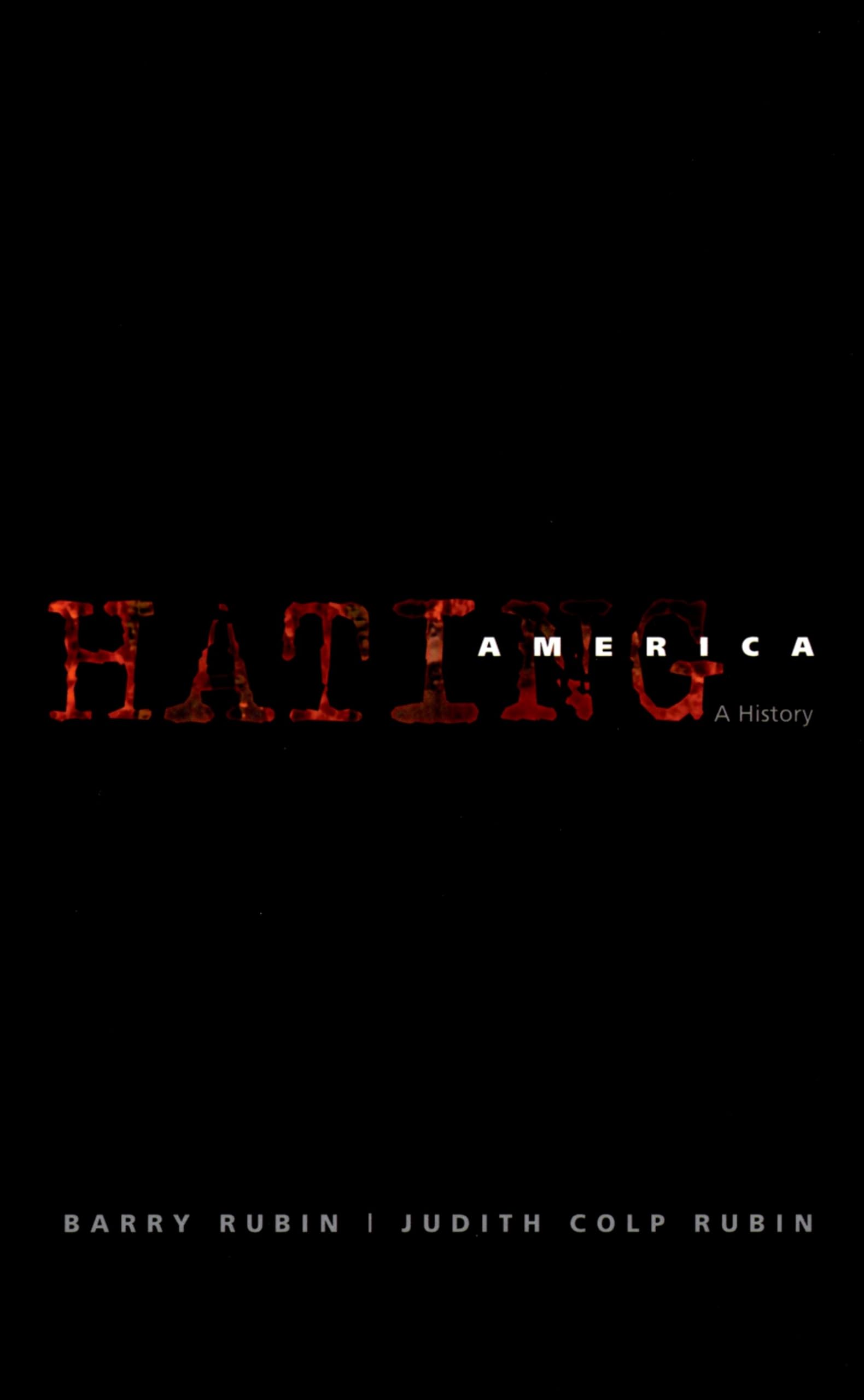 Hating America: A History