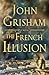 The French Illusion: A Novel