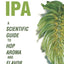 The New IPA: Scientific Guide to Hop Aroma and Flavor