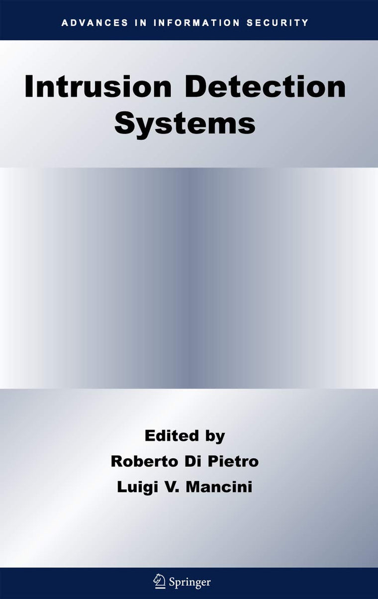 Intrusion Detection Systems (Advances in Information Security, 38)