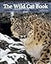 The Wild Cat Book: Everything You Ever Wanted to Know about Cats