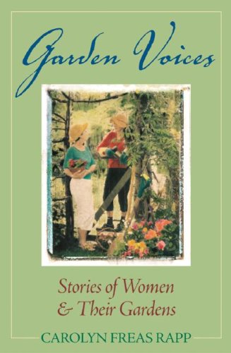 Garden Voices: Stories of Women & Their Gardens