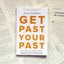 Get Past Your Past: How Facing Your Broken Places Leads to True Connection