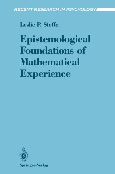 Epistemological Foundations of Mathematical Experience (Recent Research in Psychology)