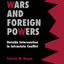 Civil Wars and Foreign Powers: Outside Intervention in Intrastate Conflict