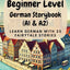 Beginner Level German Storybook (A1 & A2): Learn German with 25 Fairytale Stories (Learning German with Ease) (German Edition)