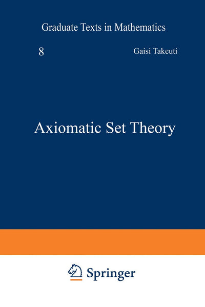 Axiomatic Set Theory (Graduate Texts in Mathematics)