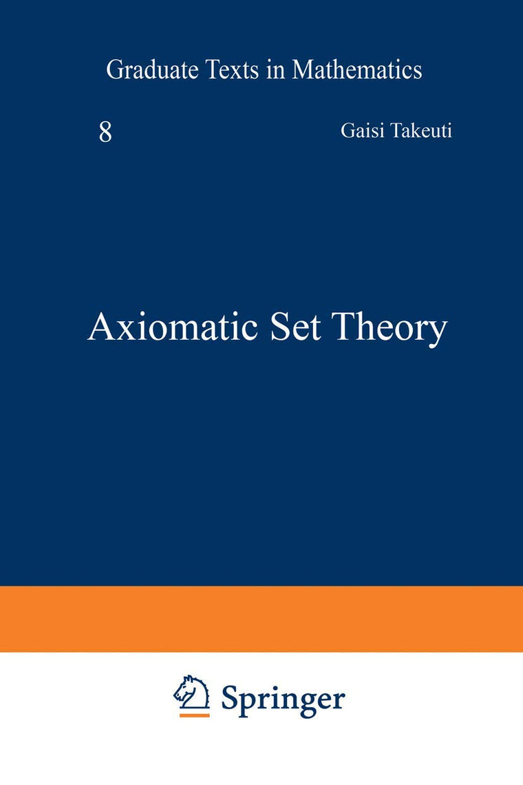 Axiomatic Set Theory (Graduate Texts in Mathematics)
