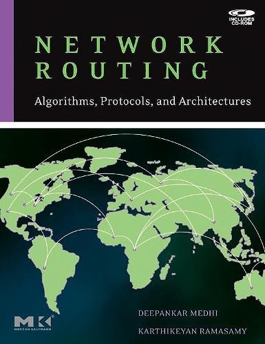 Network Routing: Algorithms, Protocols, and Architectures (The Morgan Kaufmann Series in Networking)