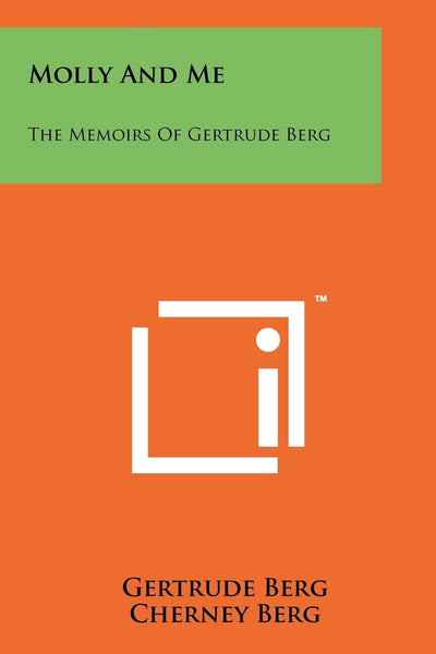 Molly And Me: The Memoirs Of Gertrude Berg
