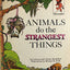 Animals Do The Strangest Things (Step-Up Books)