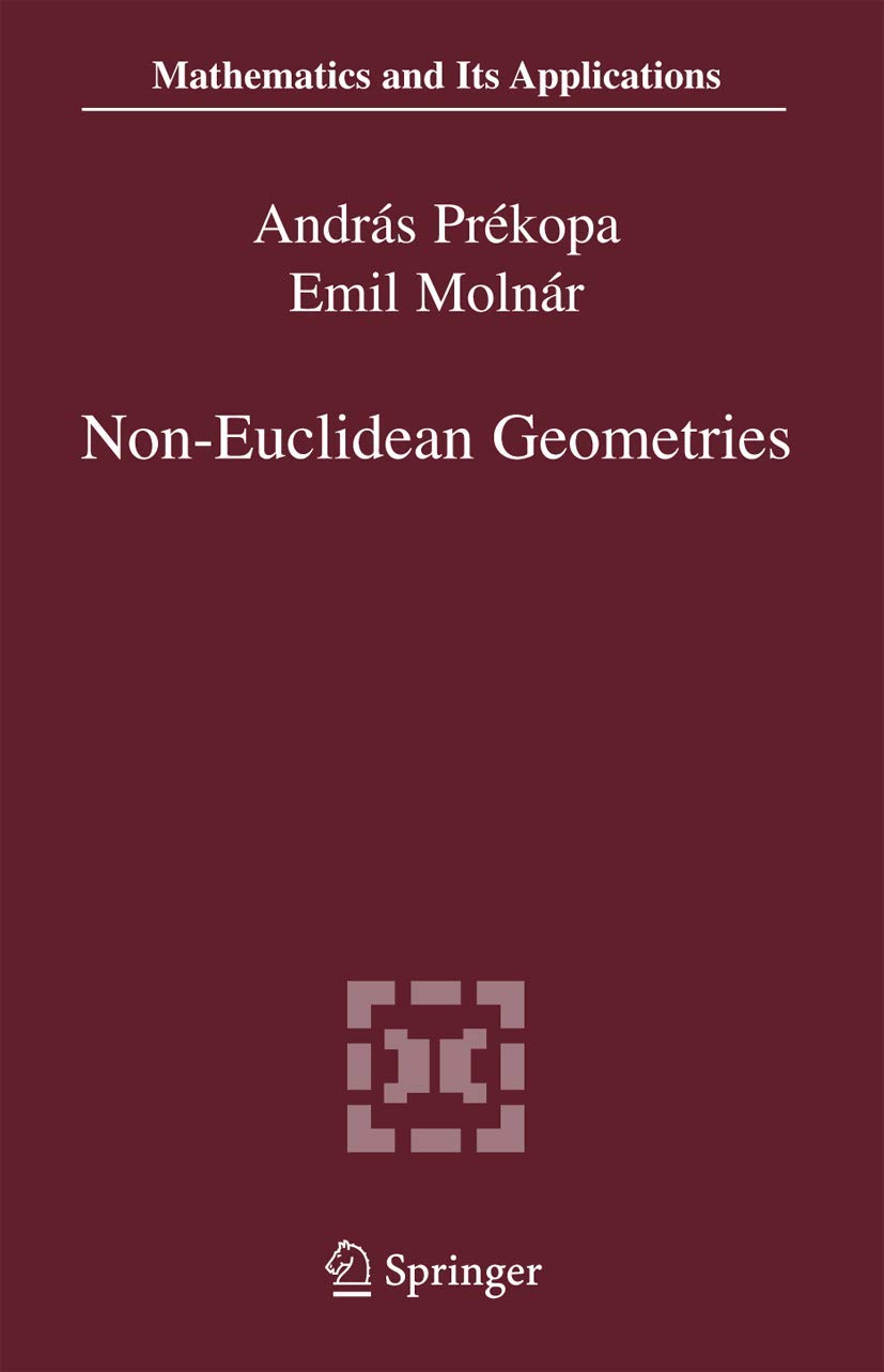Non-Euclidean Geometries: János Bolyai Memorial Volume (Mathematics and Its Applications, 581)
