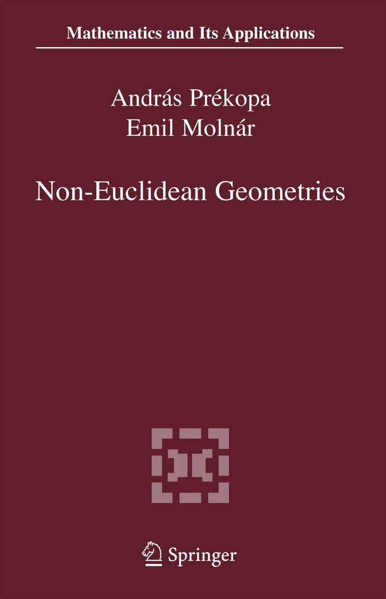 Non-Euclidean Geometries: János Bolyai Memorial Volume (Mathematics and Its Applications, 581)