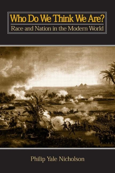 Who Do We Think We Are?: Race and Nation in the Modern World