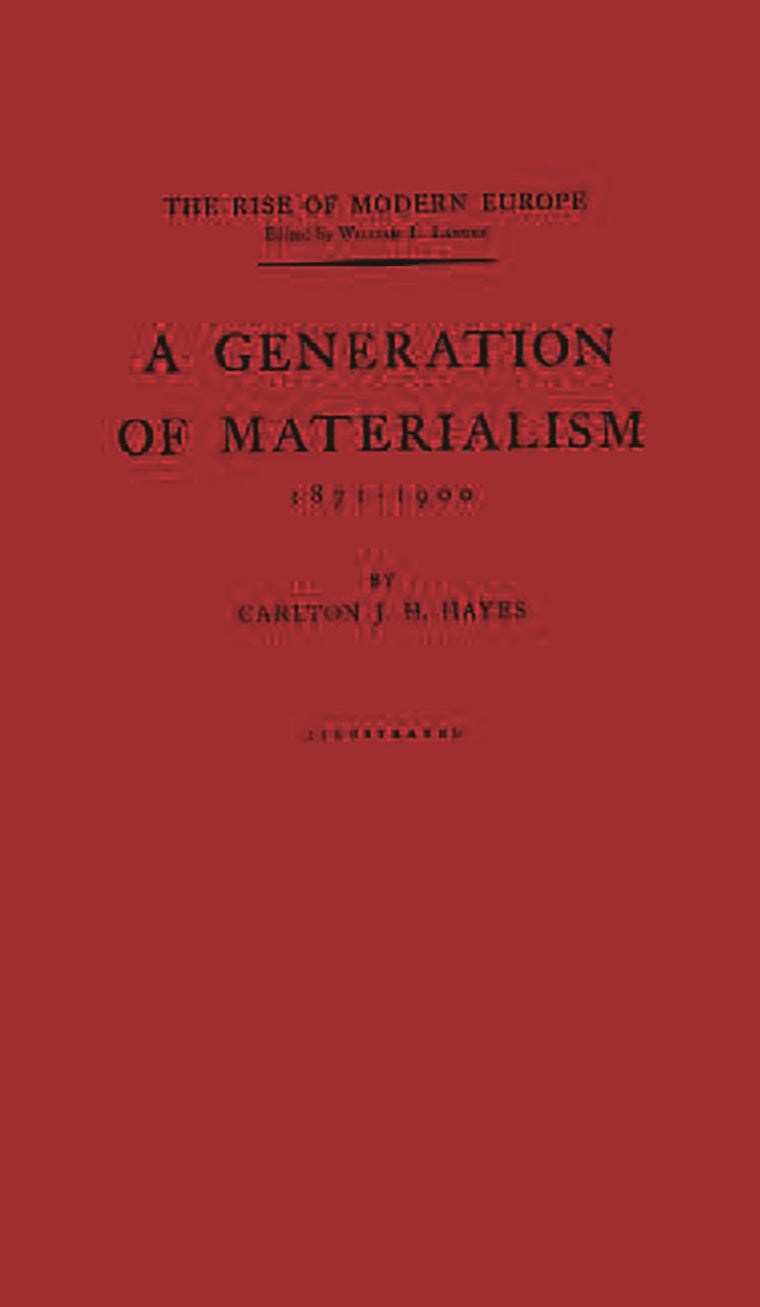 A Generation of Materialism, 1871-1900 (Rise of Modern Europe, Edited by William L. Langer)