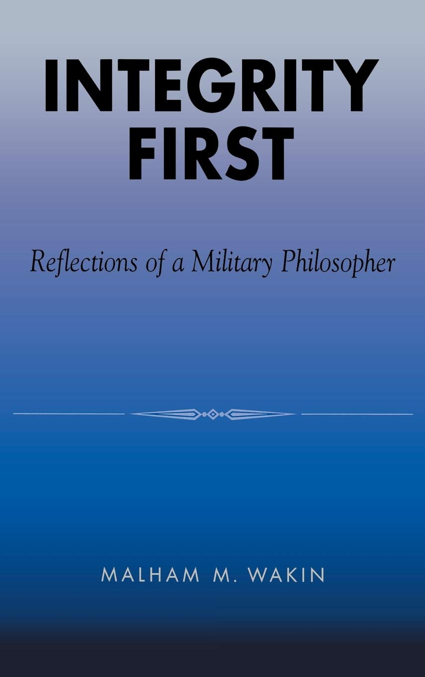 Integrity First: Reflections of a Military Philosopher