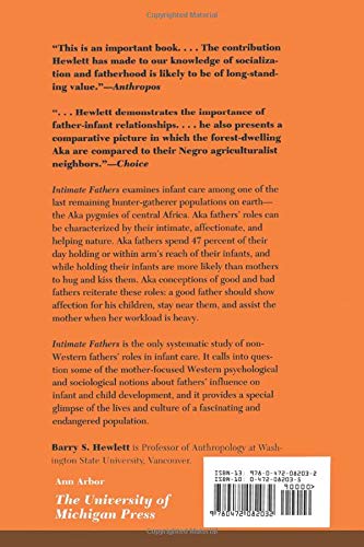 Intimate Fathers: The Nature and Context of Aka Pygmy Patern
