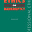 The Ethics of Bankruptcy (Professional Ethics)